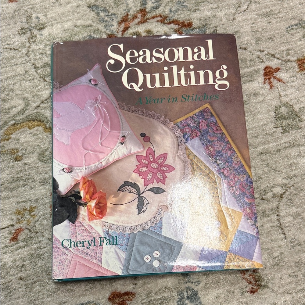 Seasonal Quilting Book by Cheryl Fall